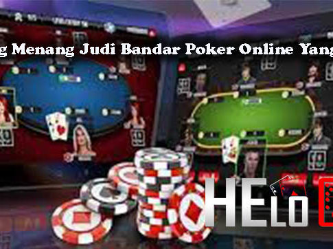 Peluang Menang Judi Bandar Poker Online Yang Tepat